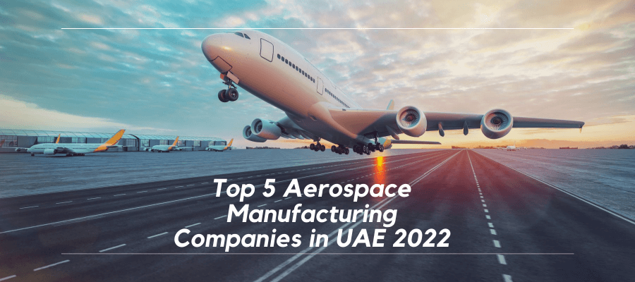 Top 5 Aerospace Manufacturing Companies in UAE