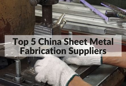 Top 5 China Sheet Metal Fabrication Suppliers in 2022
