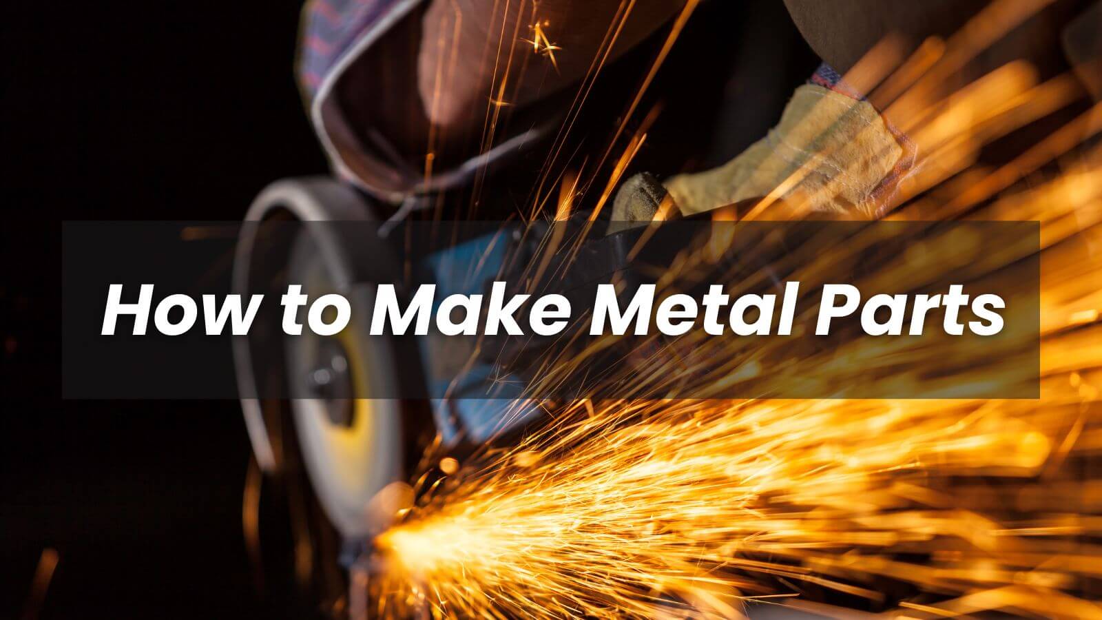 How to Make Metal Part