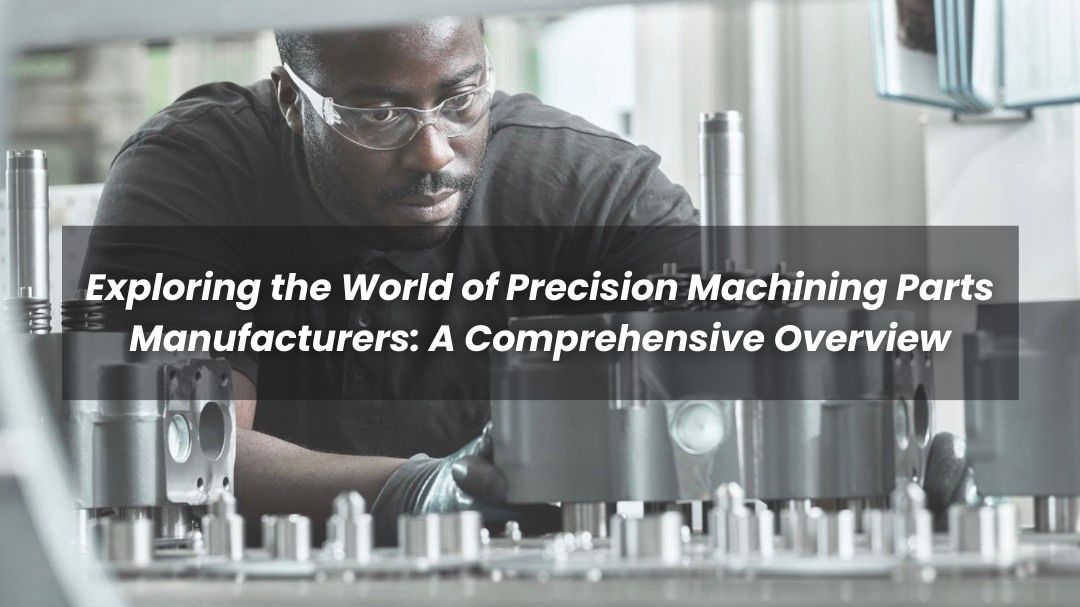 precision machining parts manufacturers