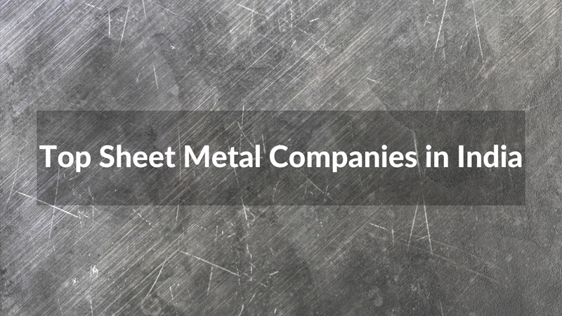 Top Sheet Metal Companies in India 2023